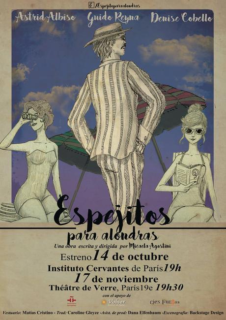 « Espejitos para alondras » (Le miroir aux alouettes) pièce écrite, mise en scène et jouée par une équipe 100% Argentine