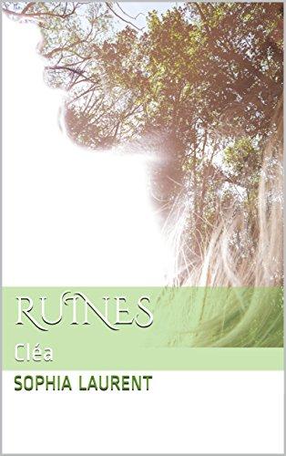 Ruines: Cléa par [Laurent,Sophia]