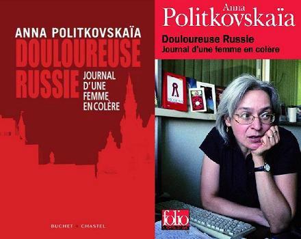 Anna Politkovskaïa, courageuse détractrice de la Poutinie