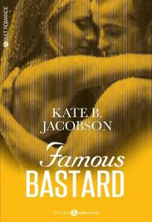 Famous bastard de Kate B. Jacobson