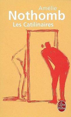 Les Catilinaires – Amélie Nothomb