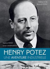 Henry Potez – Une aventure industrielle