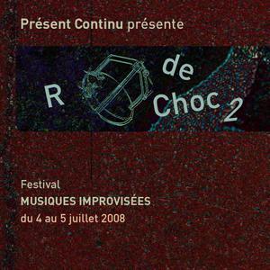 Festival Rotonde de Choc #2 (mise à jour) - 4 et 5 juillet 08
