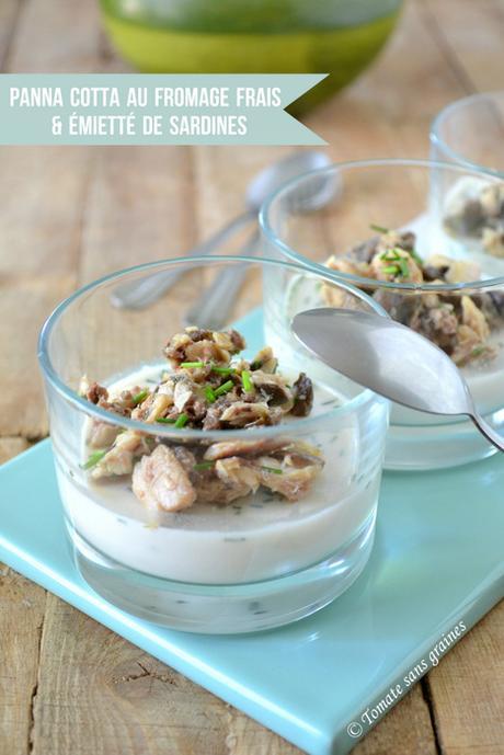 Panna cotta au fromage frais et émietté de sardines aux olives noires Panna cotta au fromage frais et émietté de sardines aux olives noires