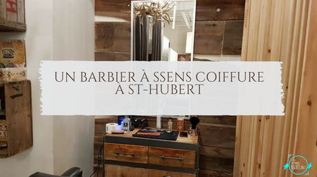Un Barbier à Ssens coiffure à St-Hubert