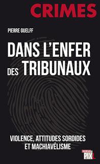 [Chronique] Dans l'enfer des tribunaux - Pierre Guelff