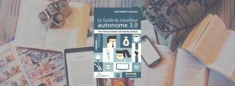 Le Guide du travailleur autonome 3.0 | Jean-Benoît Nadeau