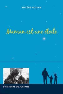 Maman est une étoile | Mylène Moisan