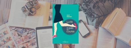 La Vie au pas de course | Julie Grenier