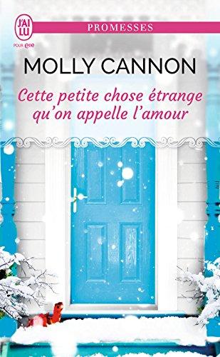 Mon avis sur le délicieux Cette petite chose étrange qu'on appelle l'amour de Molly Cannon