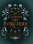 Livre La cuisine des sorciers d'Aurélia Beaupommier