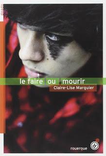 Le faire ou mourir de Claire-Lise Marquier