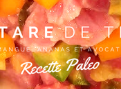 Recette #Paleo: Tartare thon mangue, ananas avocat