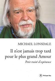 Il n'est jamais trop tard pour le plus grand Amour de Michael Lonsdale
