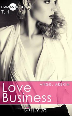 Mon avis sur le 1er tome de Love Business d'Angel Arekin