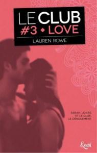 Le Club 3 : Love - Lauren Rowe
