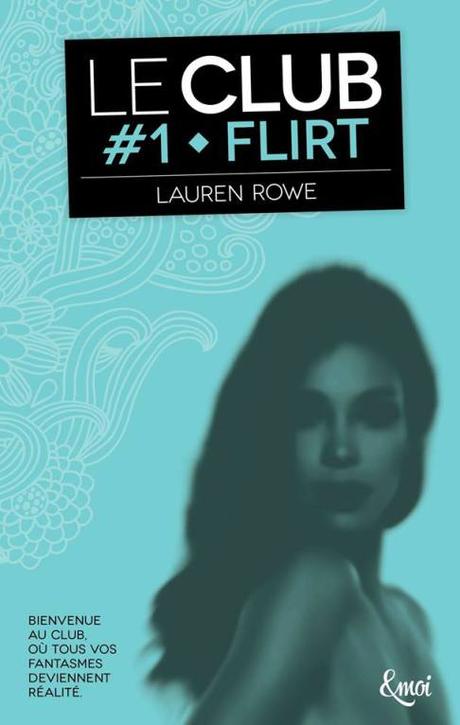 Le club & - flirt Lauren Rowe