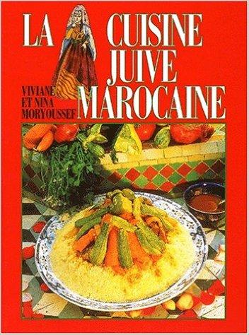 Cuisine juive marocaine  broché  Nina Moryoussef  Achat Livre  Prix