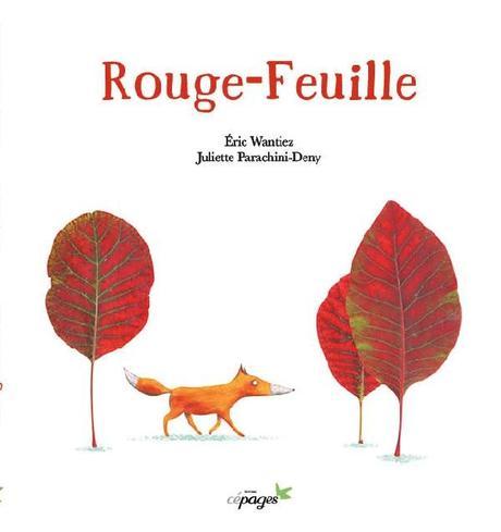 Rouge-Feuille. Eric WANTIEZ et Juliette PARACHINI-DENY.