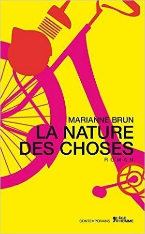 La nature des choses, de Marianne Brun
