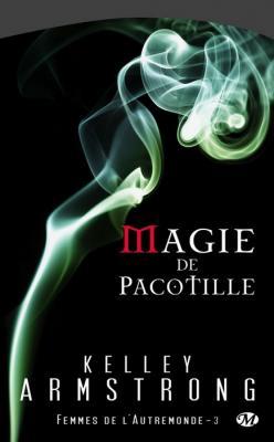 Couverture Femmes de l'Autremonde, tome 03 : Magie de pacotille