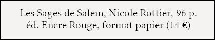 [Chronique] Les Sages de Salem - Nicole Rottier