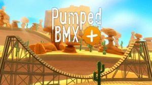 Test – Pumped BMX+