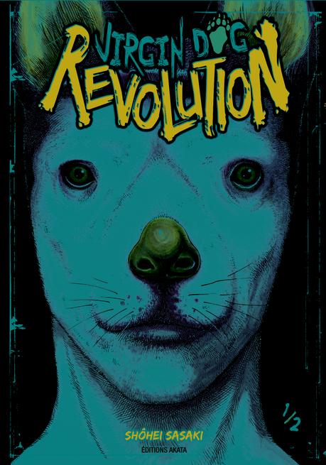 Virgin Dog Revolution - Tome 1