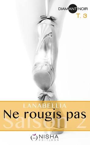 Mon avis sur le 3ème tome de la saison 2 de Ne Rougis pas de Lanabellia
