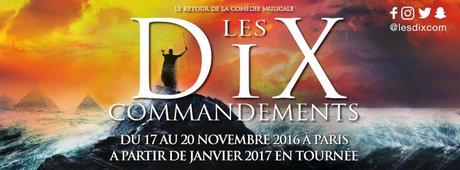 LES DIX COMMANDEMENTS 16 ans après, La comédie musicale revient...du 17 au 20 novembre 2016 à l'AccorHotels Arena en tournée dans toute la France à partir de janvier 2017.