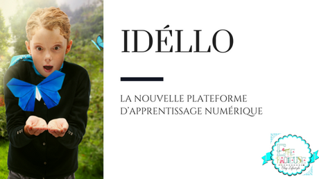 Idéllo: La nouvelle plateforme d'apprentissage numérique