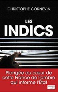 Les indics de Christophe Cornevin : Un documentaire qui balance
