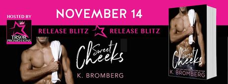 Release Blitz : C'est le jour J pour Sweet Cheeks de K Bromberg