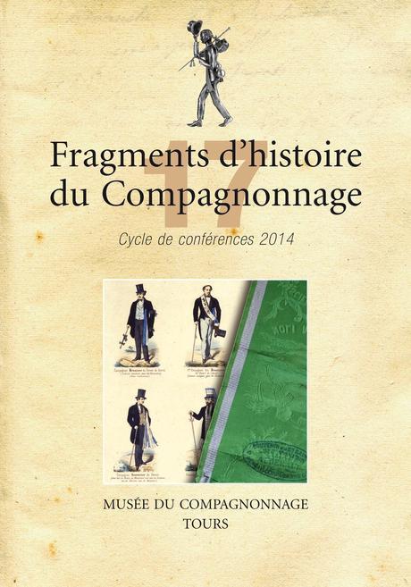 Le 17e volume des Fragments d'histoire du Compagnonnage est paru