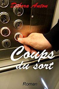 Coups du sort, thriller de Débora Anton