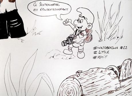 Inktober 2016 - Jour 22 - Petit (Little) - un schtroumpfari épouschtroumpfant...