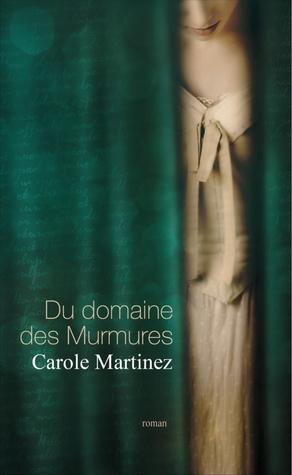 Du domaine des Murmures - Carole Martinez