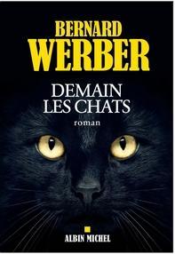 Demain les chats, Bernard Werber