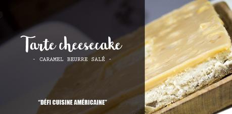 Tarte Cheesecake au caramel beurre salé à la pomme / Défi cuisine Américaine Tarte Cheesecake au caramel beurre salé à la pomme / Défi cuisine Américaine