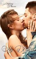 My Destiny #2 + My Destiny Pensée du soir (Hors série) – Stefany Thorne ♥♥♥♥♥