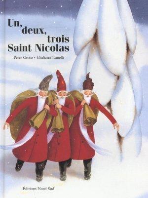 Un, deux, trois Saint Nicolas. Peter GROSZ et Giuliano LUNELLI - 1998 (Dès 4 ans)