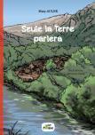 seule-la-terre-parlera