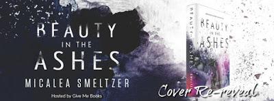 Beauty in the ashes de Micalea Smeltzer