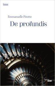 De profundis de Emmanuelle PIROTTE : un vrai scénario