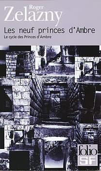 Le Cycle des Princes d'Ambre T.1 : Les neuf princes d'Ambre - Roger Zelany