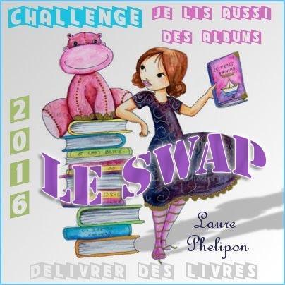 Challenge « Je Lis Aussi des Albums 2016 » - Le Swap