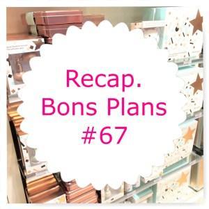 Recap bons plans #67 (Parfums, Coffrets thé…)