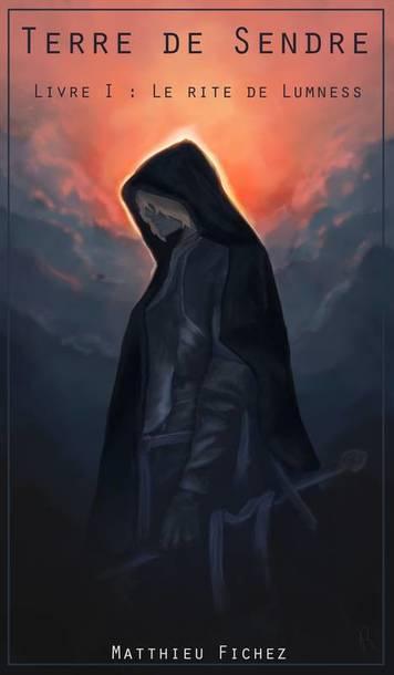 Terre de Sendre, tome 1 : Le rite de Lumness (Matthieu Fichez)