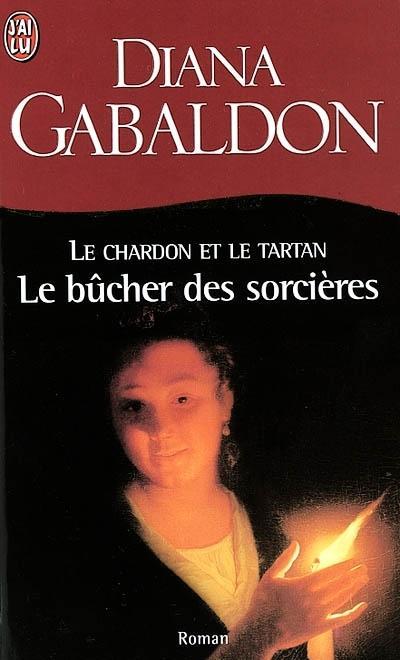 Le Chardon et le Tartan, Tome 2 -Le bûcher des sorcières - de Diana Gabaldon