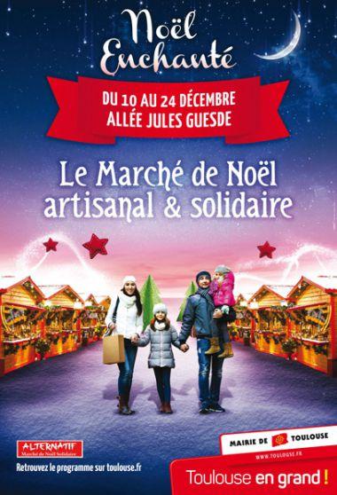 A compter du 10 décembre, allez à la rencontre du marché de Noël artisanal et solidaire qui s'installera sur les allées Jules-Guesde